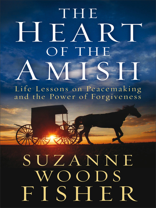 Title details for The Heart of the Amish by Suzanne Woods Fisher - Available